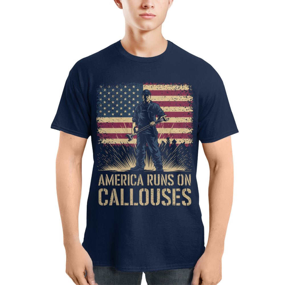 America Runs On Callouses - Blue Collar Worker T-Shirt, Hoodie & More - grunx260804-0119