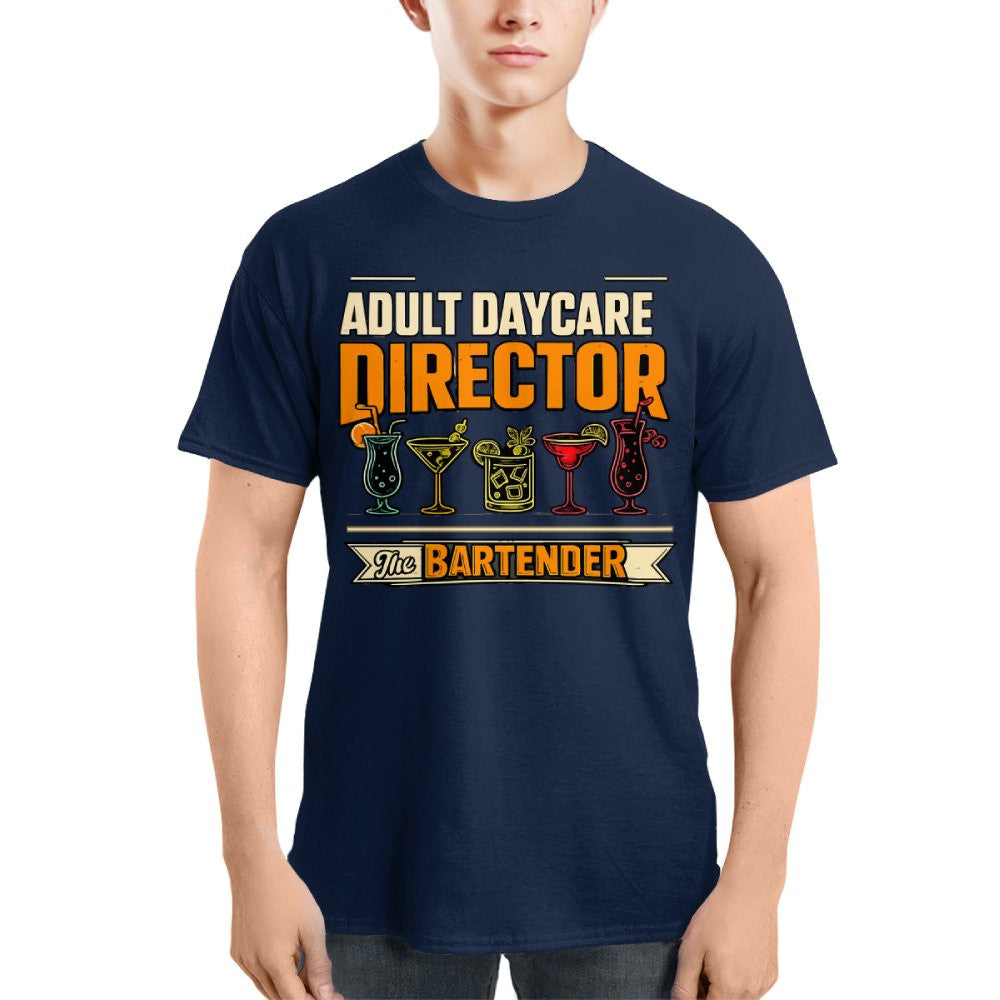 Adult Daycare Director Bartender Apparel - T-Shirt Hoodie & More - grunx260804-0078