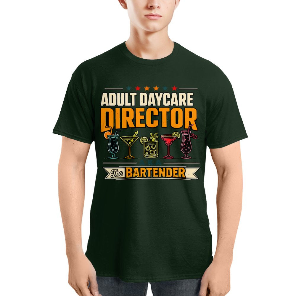 Adult Daycare Director Bartender Apparel - T-Shirt Hoodie & More - grunx260804-0077