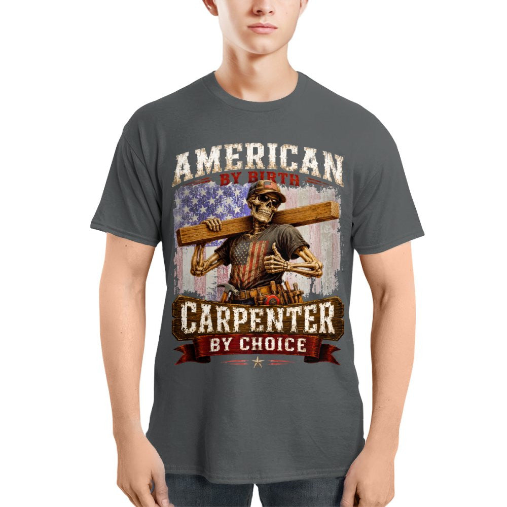 American By Birth Carpenter Patriotic T-Shirt Hoodie & More - grunx260804-0125