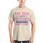 99 Problems Rad Tech Quote Apparel - T-Shirt, Hoodie & More - grunx260804-0062