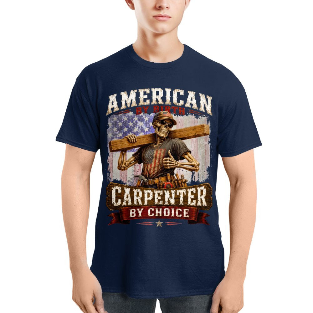 American By Birth Carpenter Patriotic T-Shirt Hoodie & More - grunx260804-0125