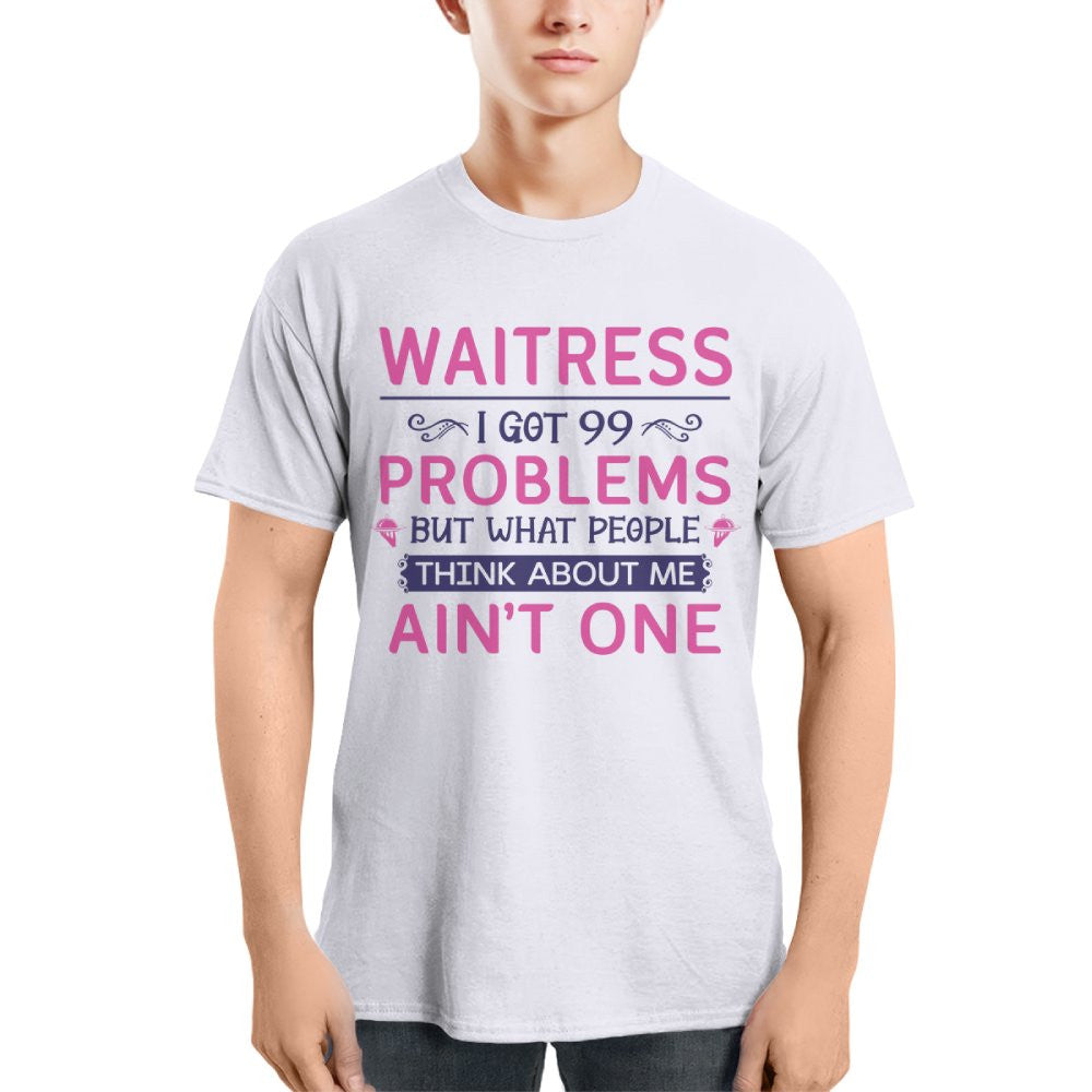 99 Problems Waitress T-Shirts Hoodies Sweatshirts Long Sleeves - grunx260804-0060