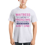 99 Problems Waitress T-Shirts Hoodies Sweatshirts Long Sleeves - grunx260804-0060