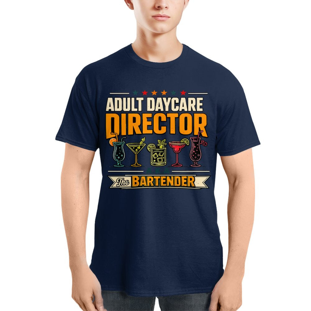 Adult Daycare Director Bartender Apparel - T-Shirt Hoodie & More - grunx260804-0077