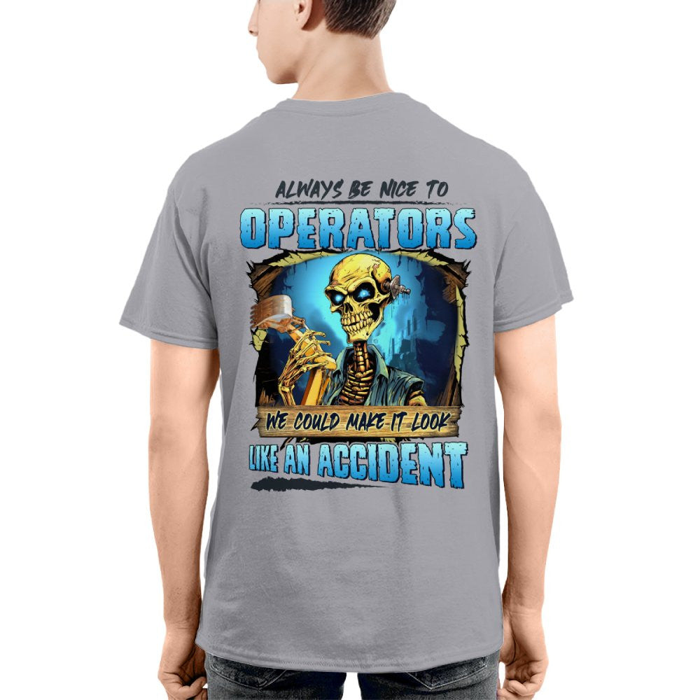 Always Be Nice To Operators Apparel - Skull Humor T-Shirt, Hoodie & More - grunx260804-0114
