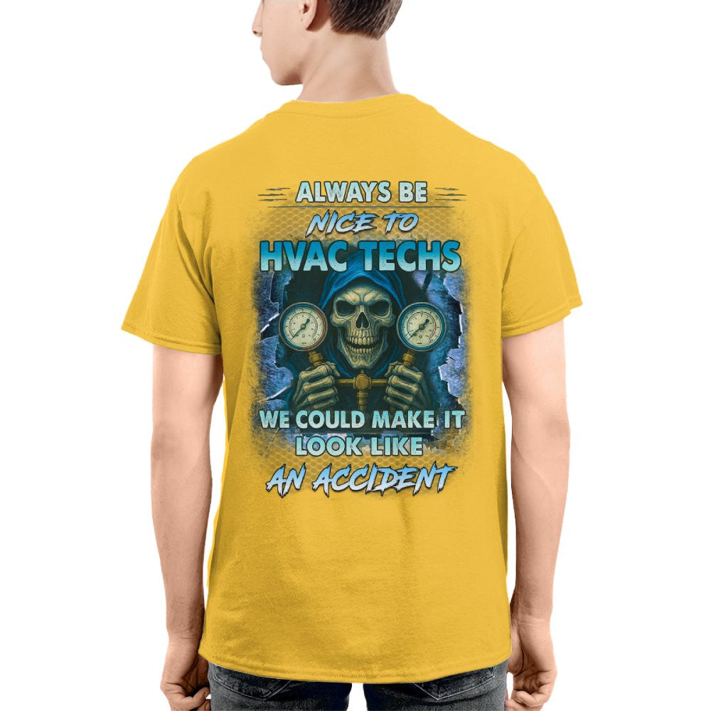 Always Be Nice To HVAC Techs - Skull Humor T-Shirt Hoodie & More - grunx260804-0109