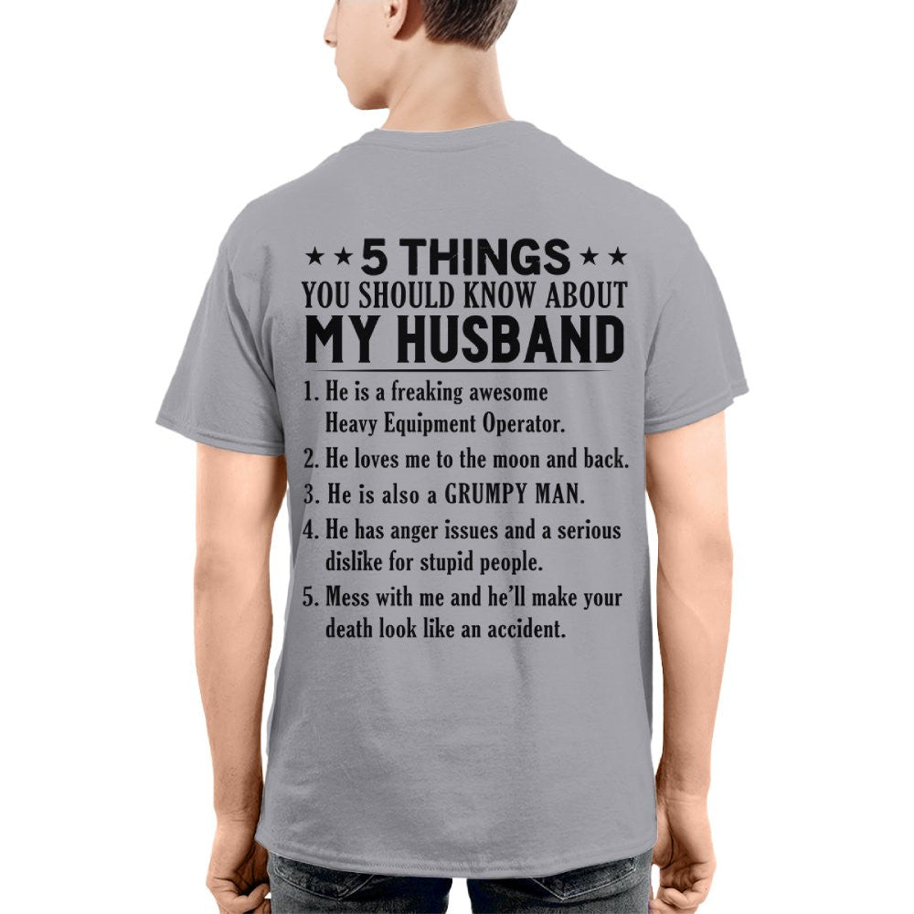 5 Things You Should Know About My Husband Heavy Equipment Operator Apparel - Funny Gift T-Shirt, Hoodie & More - grunx260804-0023