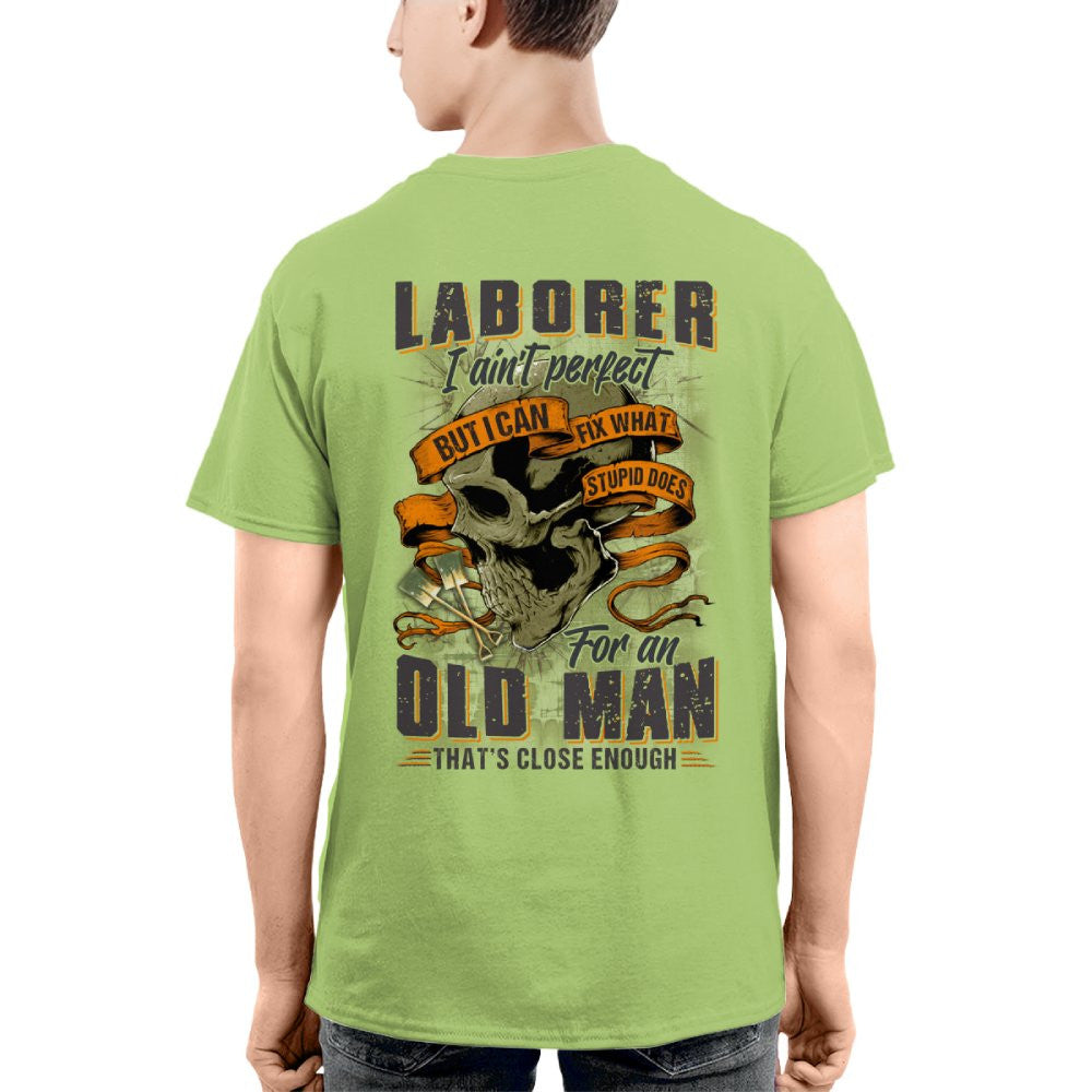 Fixing Stupid Laborer - For An Old Man T-Shirt, Hoodie & More - grunx260804-0083
