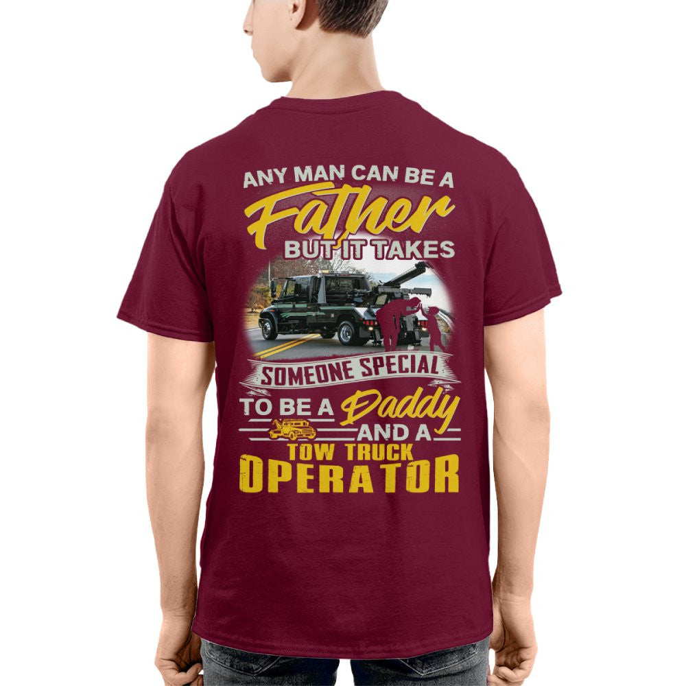 Any Man Can Be A Father - Tow Truck Operator Daddy Pride T-Shirt, Hoodie & More - grunx260804-0192