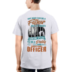 Any Man Can Be A Father - Correctional Officer Daddy T-Shirt, Hoodie & More - grunx260804-0067