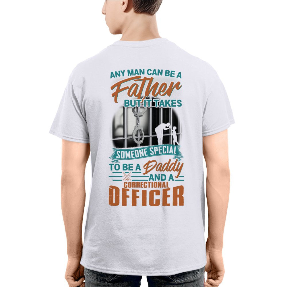 Any Man Can Be A Father - Correctional Officer Daddy T-Shirt, Hoodie & More - grunx260804-0067