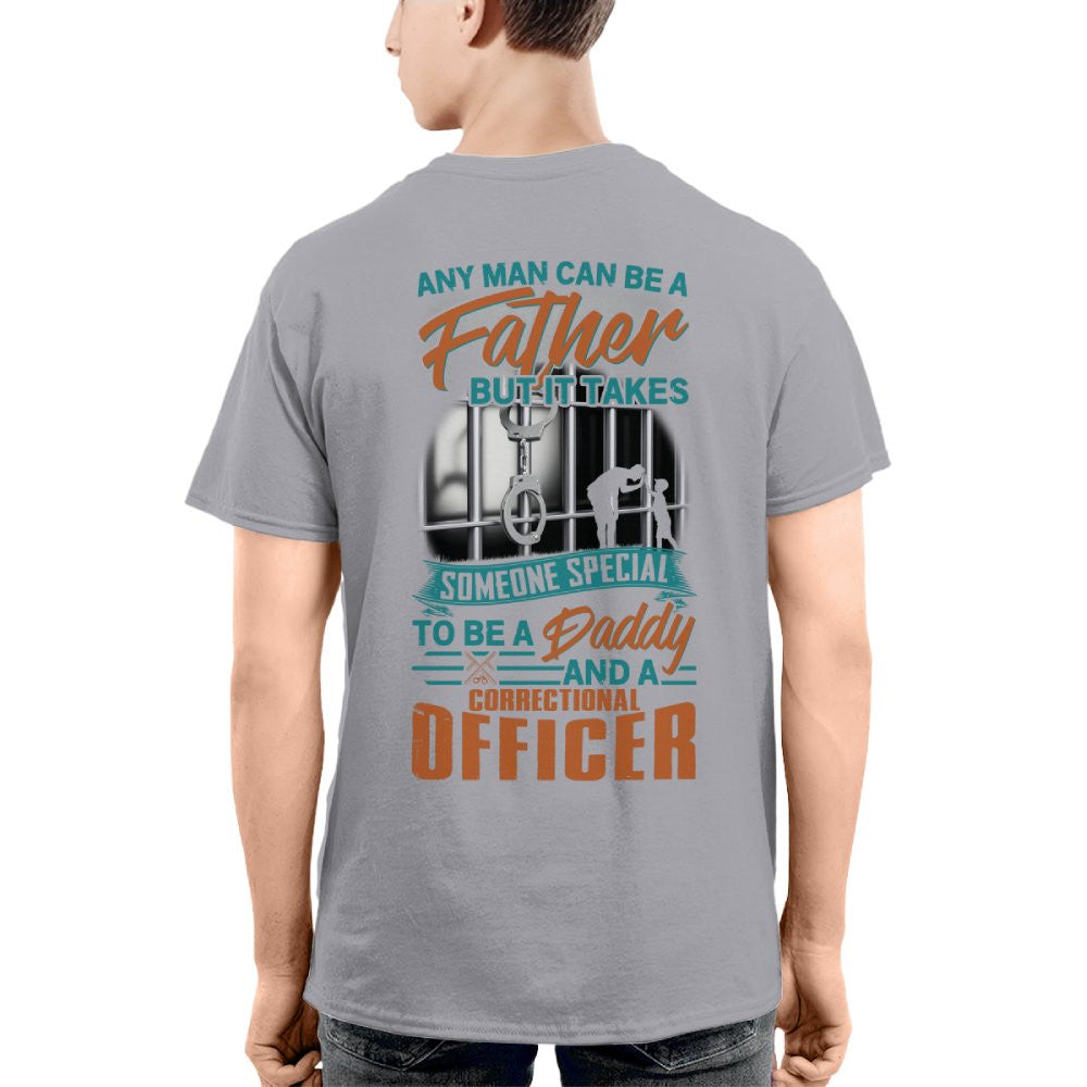 Any Man Can Be A Father - Correctional Officer Daddy T-Shirt, Hoodie & More - grunx260804-0067