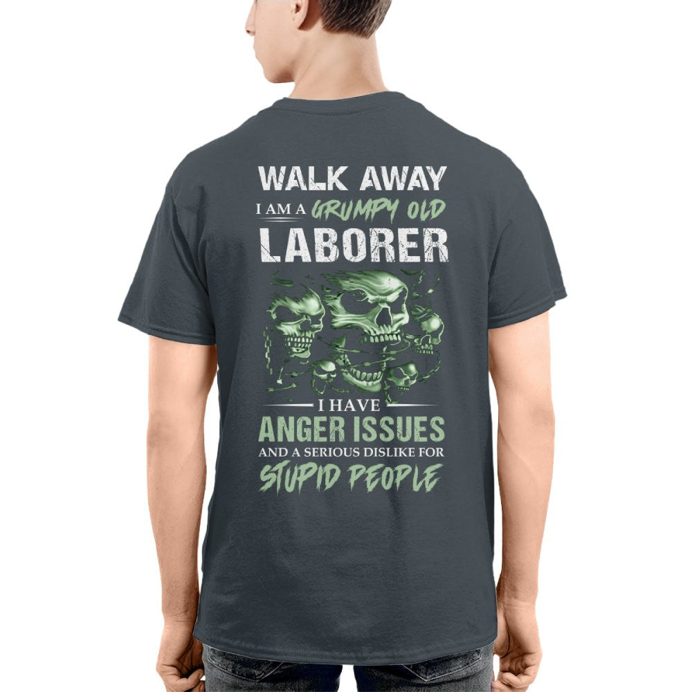 Grumpy Old Laborer - Anger Issues & Dislike For Stupid People T-Shirt, Hoodie & More - grunx260804-0179