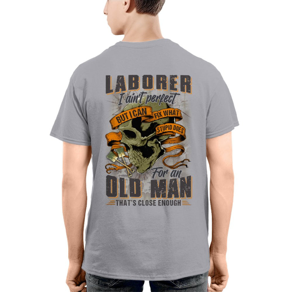 Fixing Stupid Laborer - For An Old Man T-Shirt, Hoodie & More - grunx260804-0083