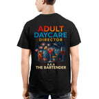 Adult Daycare Director Bartender Apparel - Funny T-Shirt, Hoodie & More - grunx260804-0076