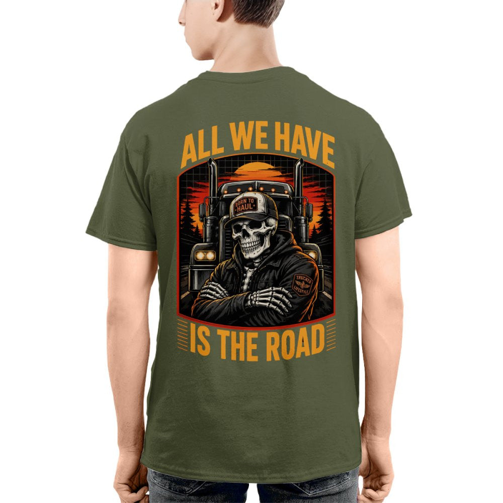 All We Have Is The Road Trucker T-Shirt Hoodie & More - grunx260804-0089