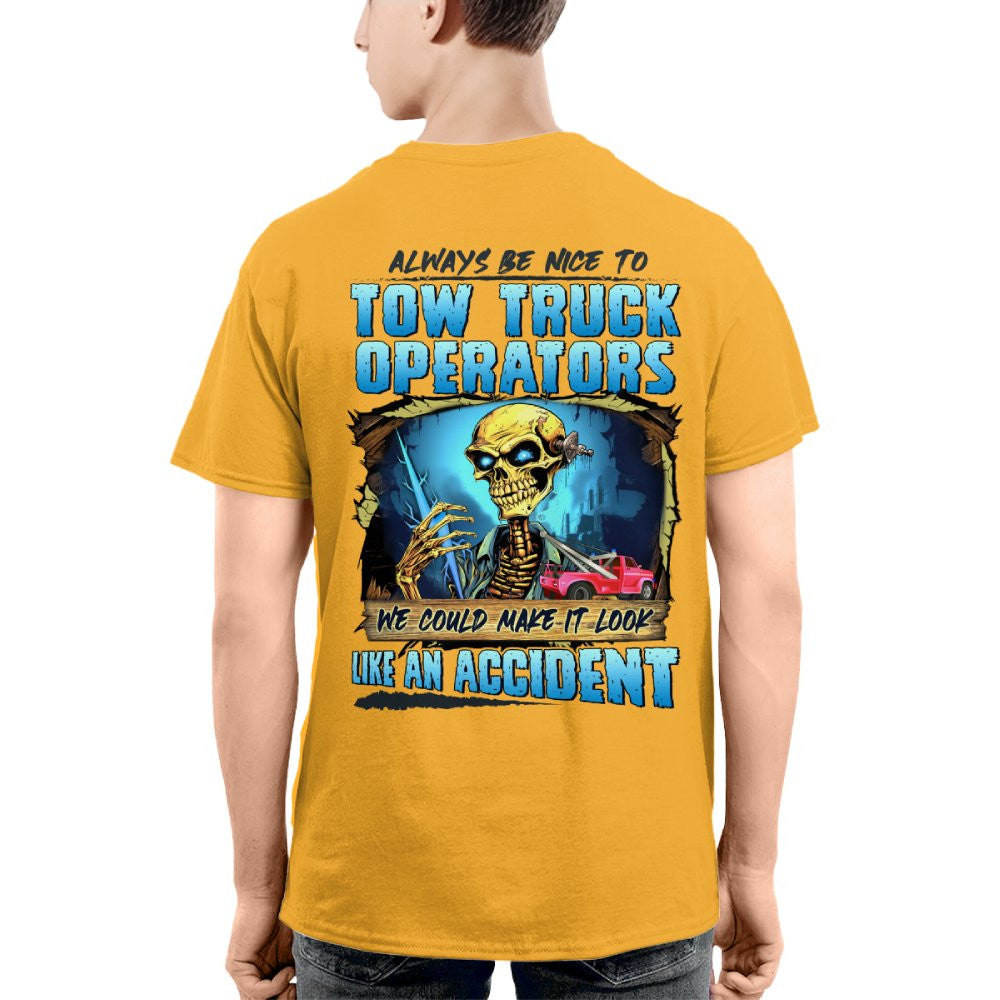 Always Be Nice To Tow Truck Operators Apparel - Skull Humor T-Shirt, Hoodie & More - grunx260804-0117