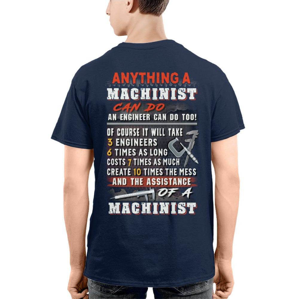 Anything A Machinist Can Do - Machinist Vs Engineer T-Shirt, Hoodie & More - grunx260804-0195