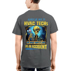 Always Be Nice To HVAC Techs - Funny Skull Design T-Shirt, Hoodie & More - grunx260804-0108