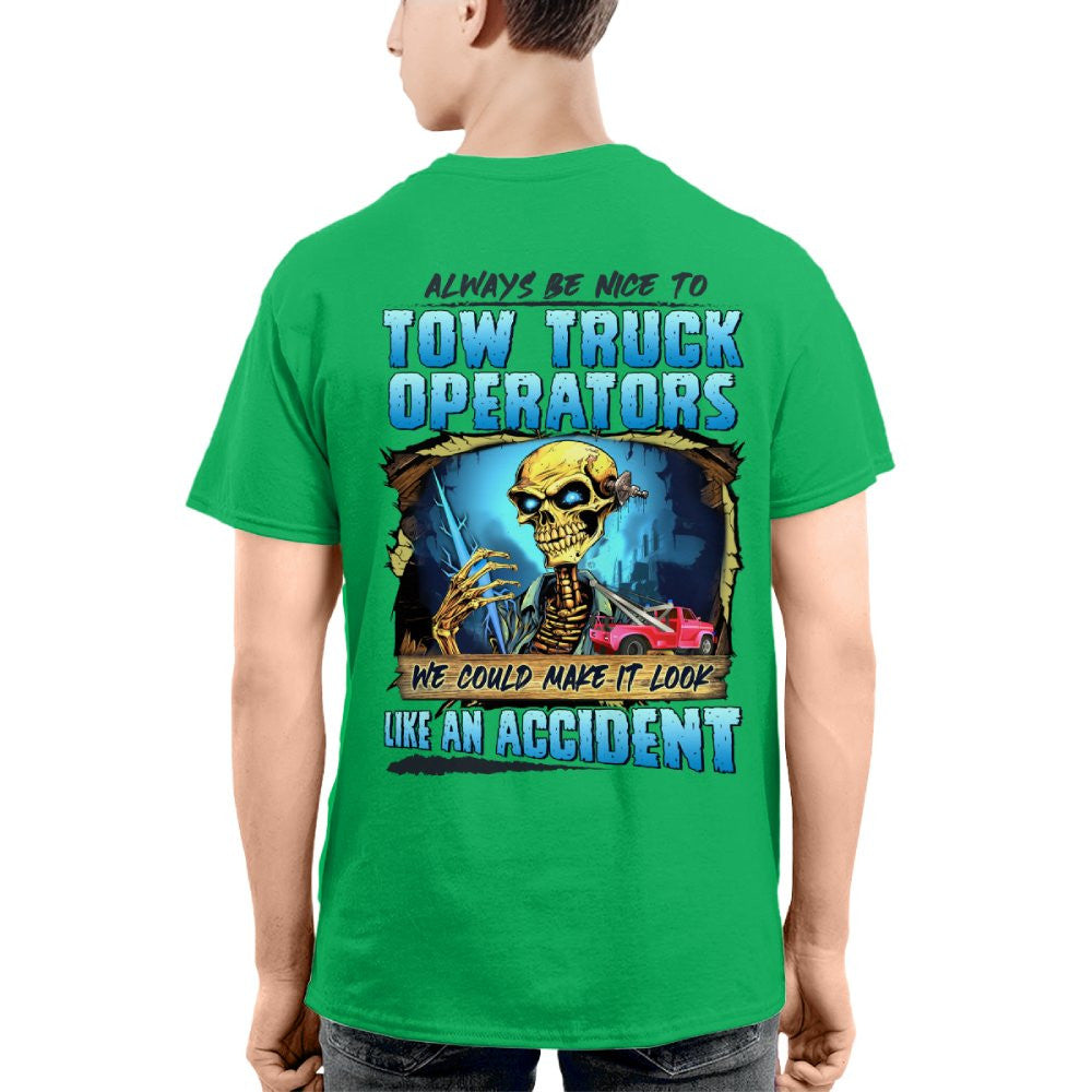 Always Be Nice To Tow Truck Operators Apparel - Skull Humor T-Shirt, Hoodie & More - grunx260804-0117