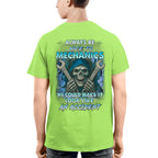 Always Be Nice To Mechanics - Skull Humor T-Shirt Hoodie & More - grunx260804-0113