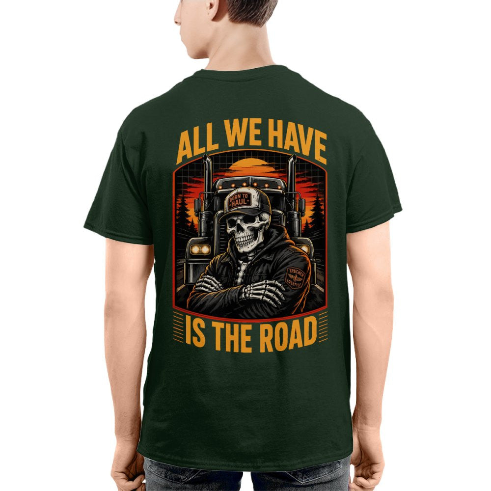 All We Have Is The Road Trucker T-Shirt Hoodie & More - grunx260804-0089