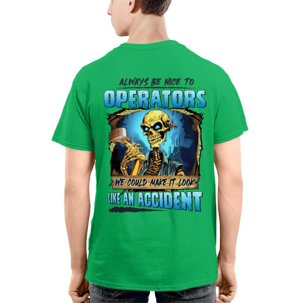 Always Be Nice To Operators Apparel - Skull Humor T-Shirt, Hoodie & More - grunx260804-0114