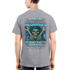 Always Be Nice To Mechanics - Skull Humor T-Shirt Hoodie & More - grunx260804-0113