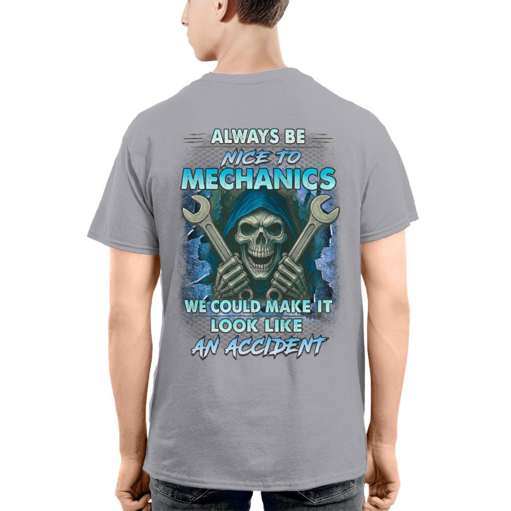 Always Be Nice To Mechanics - Skull Humor T-Shirt Hoodie & More - grunx260804-0113