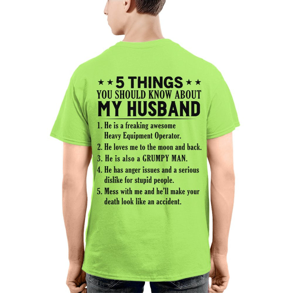 5 Things You Should Know About My Husband Heavy Equipment Operator Apparel - Funny Gift T-Shirt, Hoodie & More - grunx260804-0023