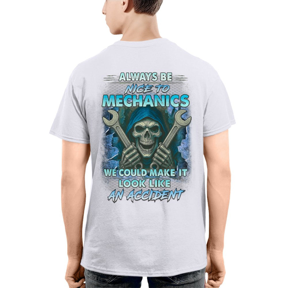 Always Be Nice To Mechanics - Skull Humor T-Shirt Hoodie & More - grunx260804-0113
