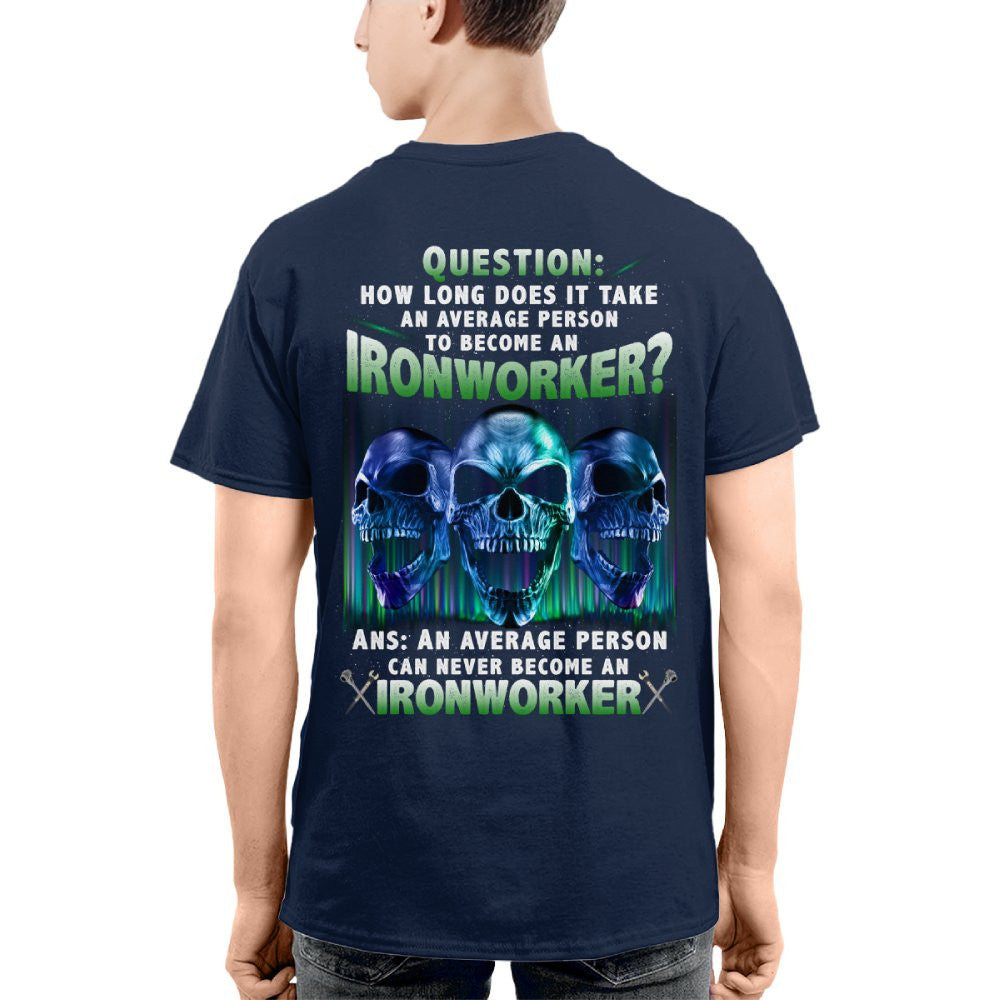 An Average Person Can't Be An Ironworker - Skull Design T-Shirt, Hoodie & More - grunx260804-0160