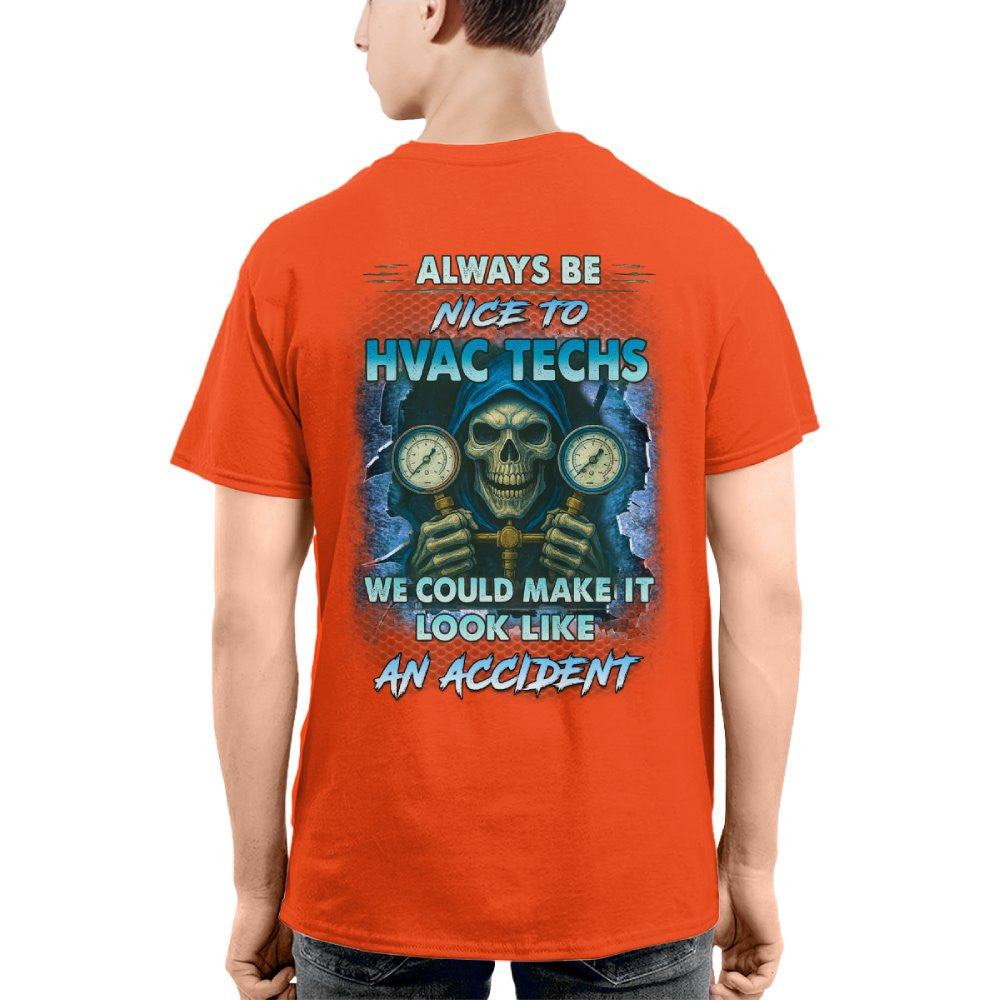 Always Be Nice To HVAC Techs - Skull Humor T-Shirt Hoodie & More - grunx260804-0109