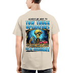 Always Be Nice To Tow Truck Operators Apparel - Skull Humor T-Shirt, Hoodie & More - grunx260804-0117