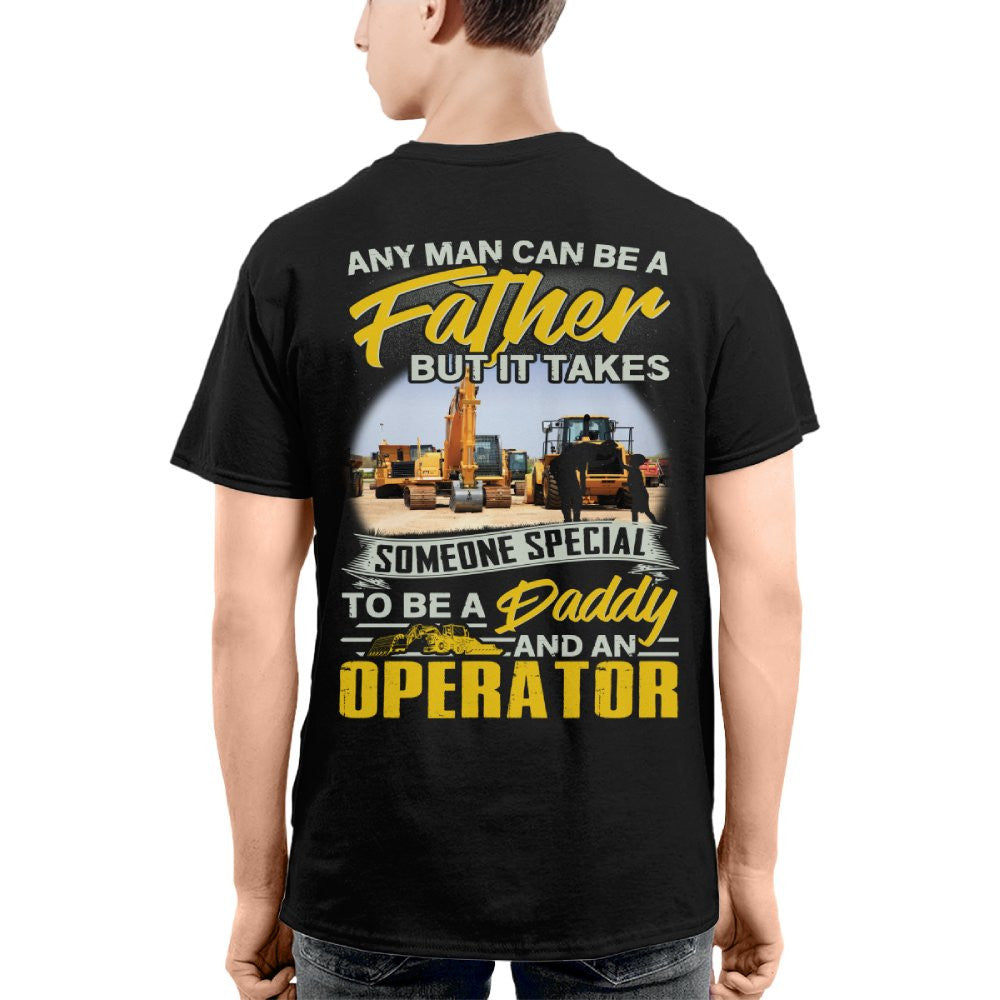 Any Man Can Be A Father - Operator Daddy Pride T-Shirt, Hoodie & More - grunx260804-0191