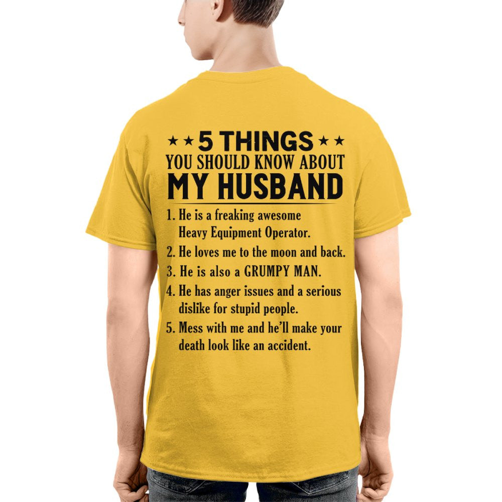 5 Things You Should Know About My Husband Heavy Equipment Operator Apparel - Funny Gift T-Shirt, Hoodie & More - grunx260804-0023