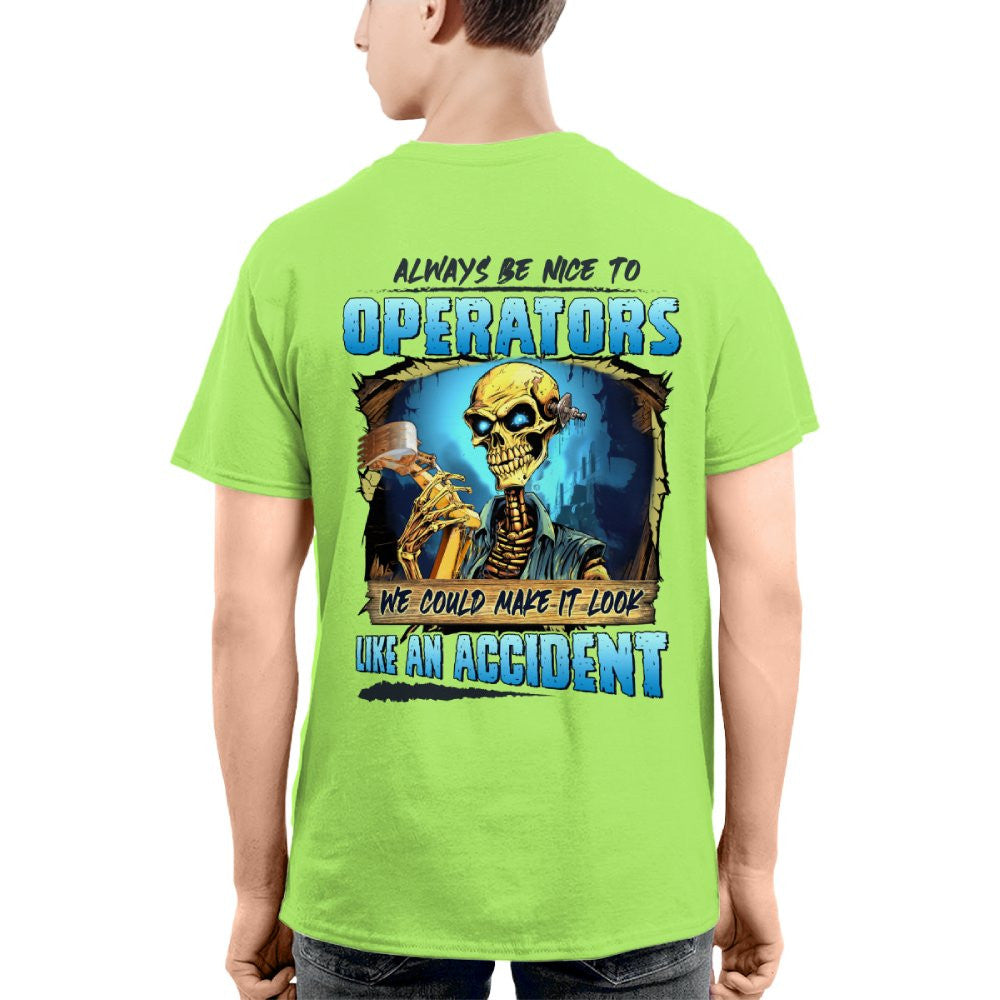 Always Be Nice To Operators Apparel - Skull Humor T-Shirt, Hoodie & More - grunx260804-0114