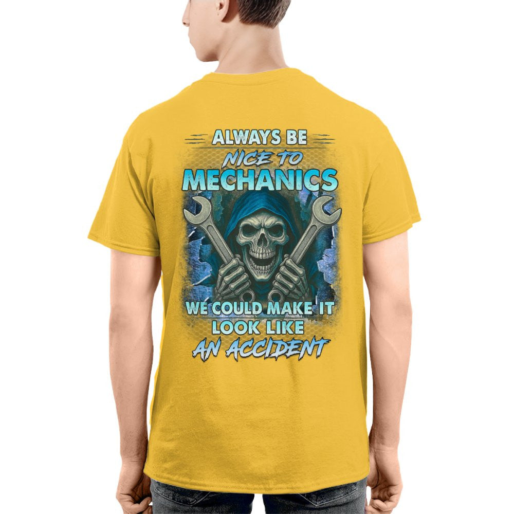 Always Be Nice To Mechanics - Skull Humor T-Shirt Hoodie & More - grunx260804-0113