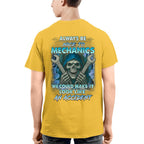Always Be Nice To Mechanics - Skull Humor T-Shirt Hoodie & More - grunx260804-0113