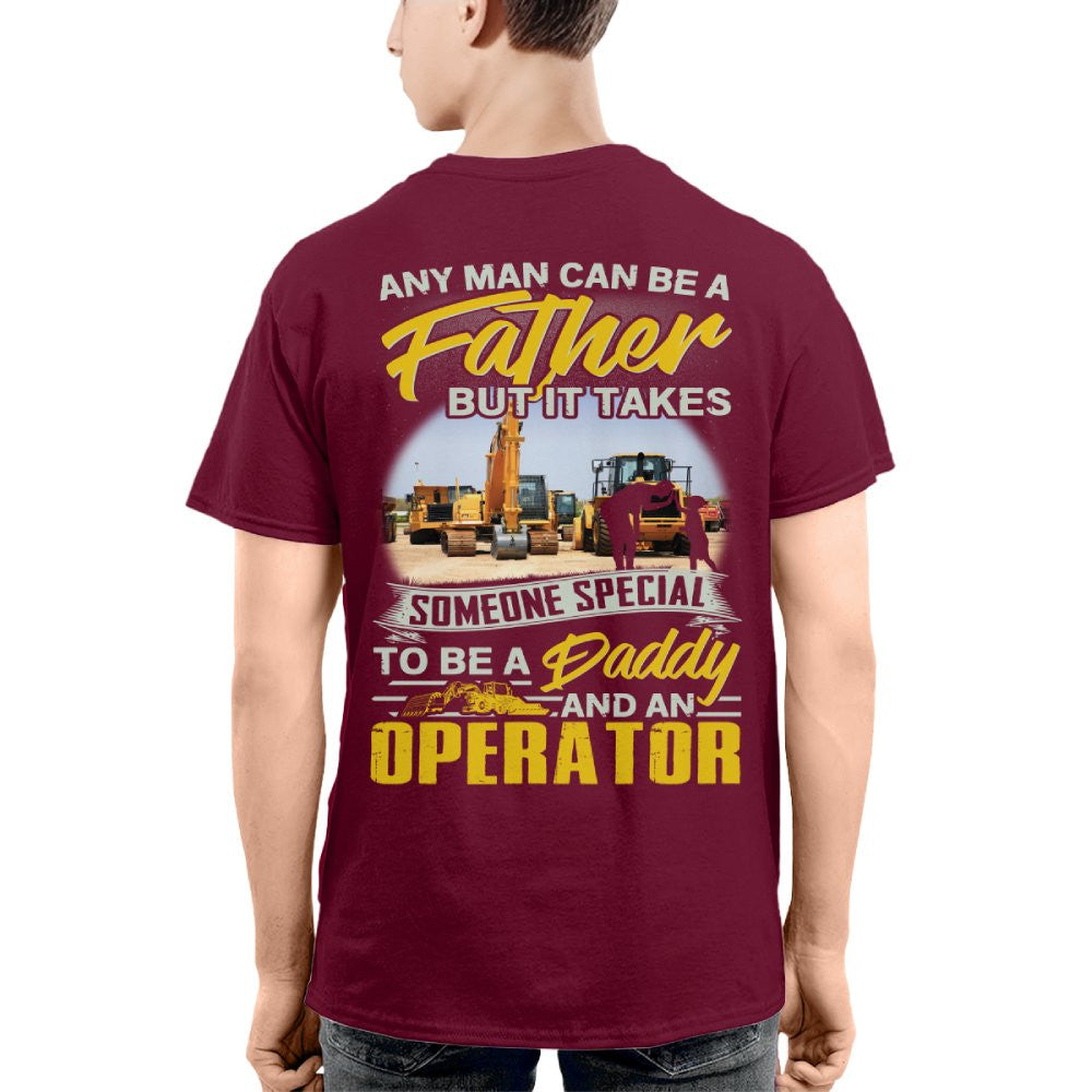 Any Man Can Be A Father - Operator Daddy Pride T-Shirt, Hoodie & More - grunx260804-0191