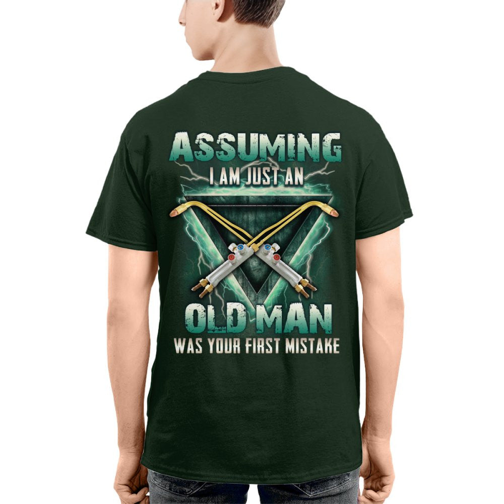 Assuming I'm Just An Old Man Welder Apparel - Torch Tool T-Shirt Hoodie & More - grunx260804-0224