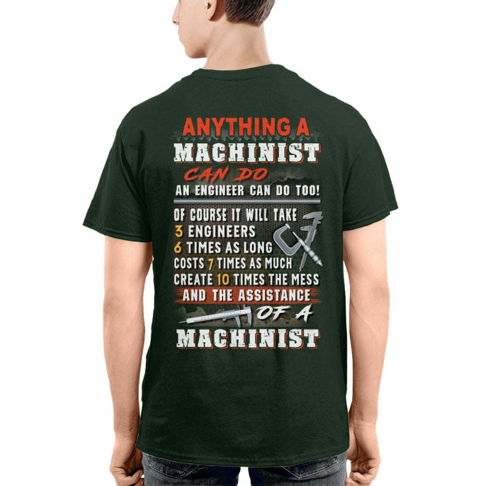 Anything A Machinist Can Do - Machinist Vs Engineer T-Shirt, Hoodie & More - grunx260804-0195