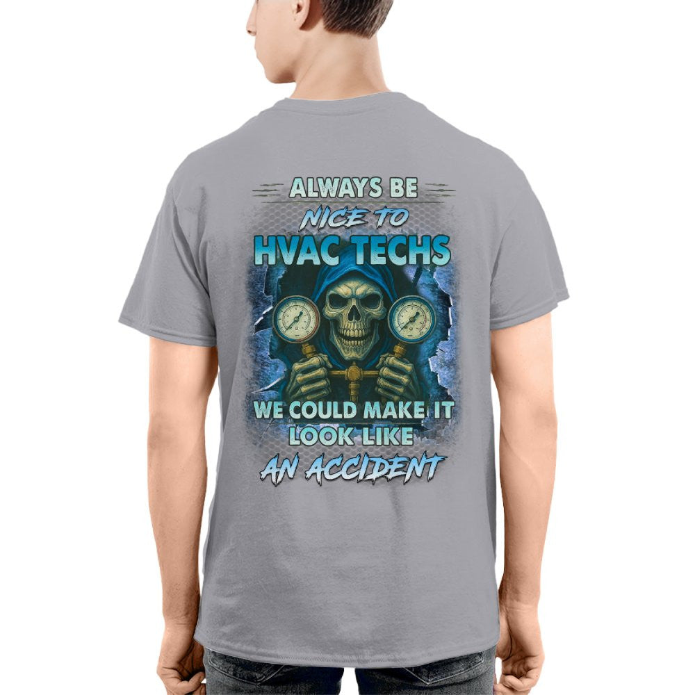 Always Be Nice To HVAC Techs - Skull Humor T-Shirt Hoodie & More - grunx260804-0109