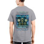 Always Be Nice To HVAC Techs - Skull Humor T-Shirt Hoodie & More - grunx260804-0109