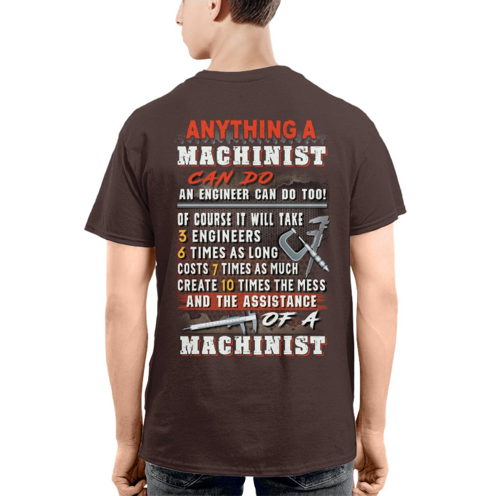 Anything A Machinist Can Do - Machinist Vs Engineer T-Shirt, Hoodie & More - grunx260804-0195