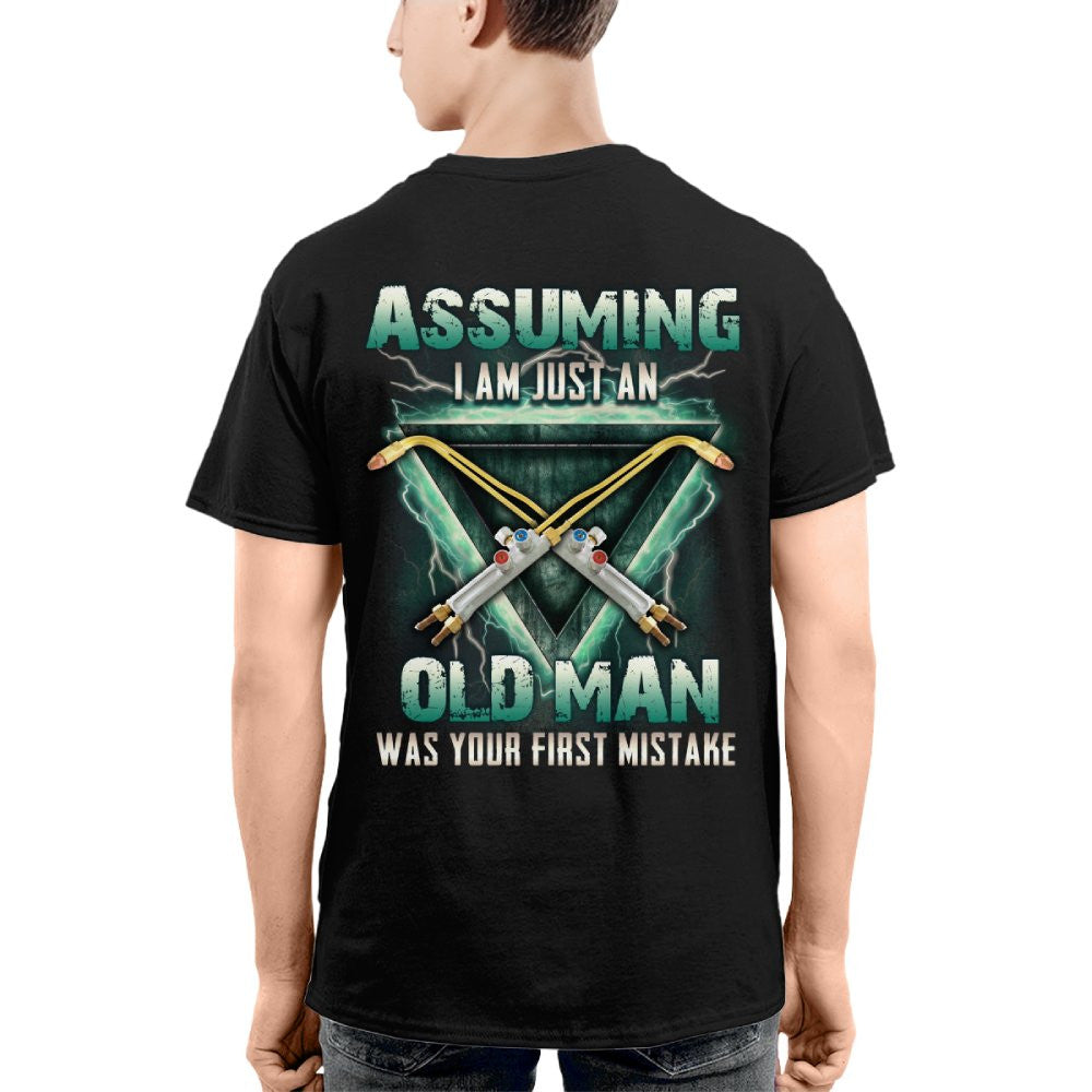 Assuming I'm Just An Old Man Welder Apparel - Torch Tool T-Shirt Hoodie & More - grunx260804-0224