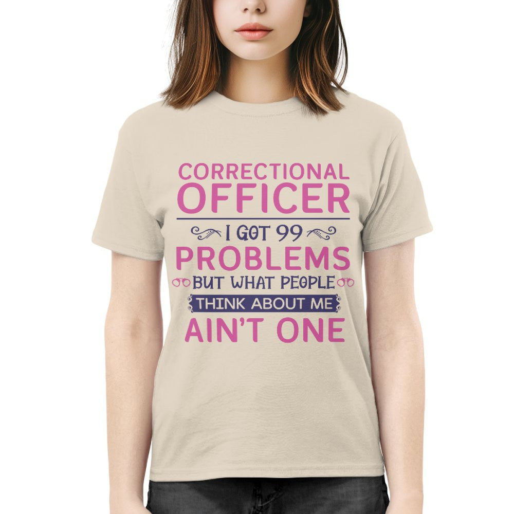 99 Problems Correctional Officer - Ain't One Quote T-Shirt, Hoodie & More - grunx260804-0061
