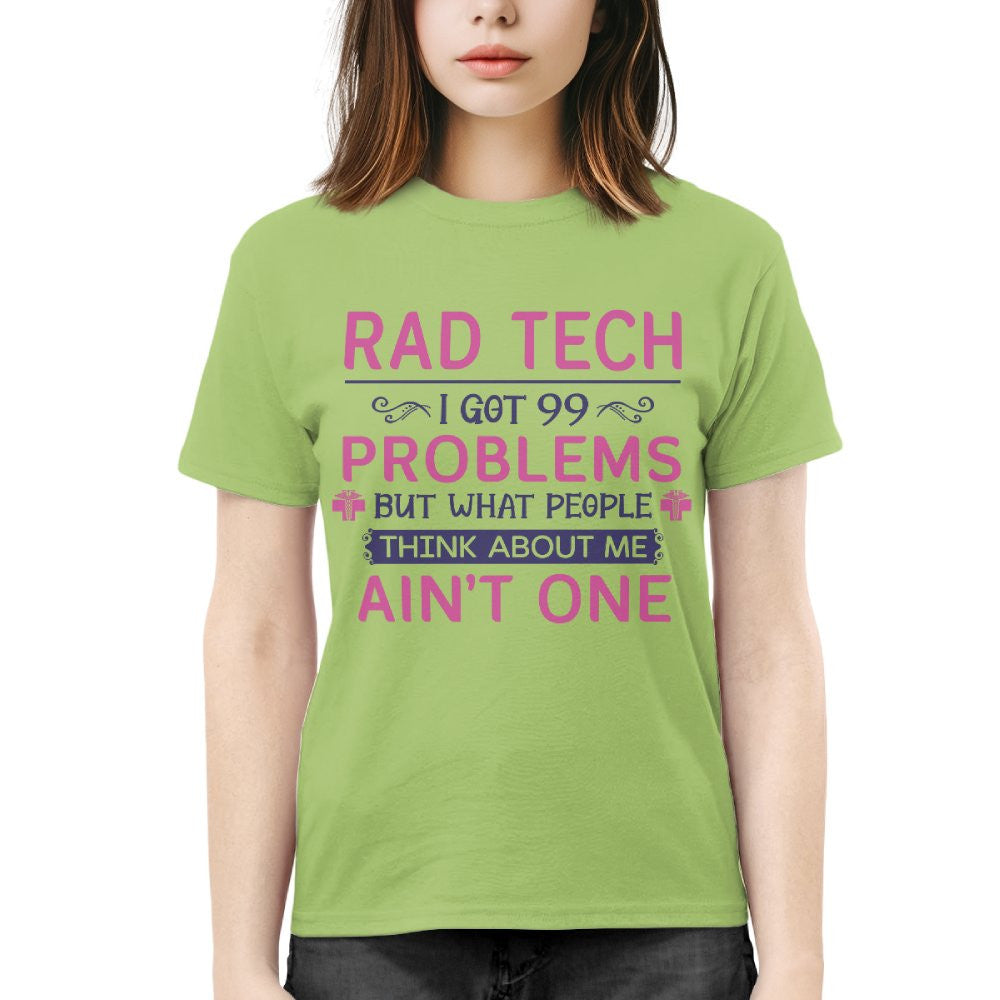 99 Problems Rad Tech Quote Apparel - T-Shirt, Hoodie & More - grunx260804-0062