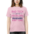 99 Problems Rad Tech Quote Apparel - T-Shirt, Hoodie & More - grunx260804-0062